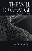The Will to Change: Poems 1968-1970 (eBook, ePUB) The Will to Change: Poems 1968-1970 (eBook, ePUB)