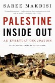 Palestine Inside Out: An Everyday Occupation (eBook, ePUB)
