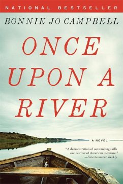 Once Upon a River: A Novel (eBook, ePUB) - Campbell, Bonnie Jo