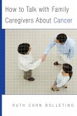 How to Talk with Family Caregivers About Cancer (eBook, ePUB)