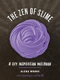 The Zen of Slime: A DIY Inspiration Notebook (eBook, ePUB)