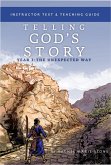 Telling God's Story, Year Three: The Unexpected Way: Instructor Text & Teaching Guide (Vol. 3) (Telling God's Story) (eBook, ePUB)