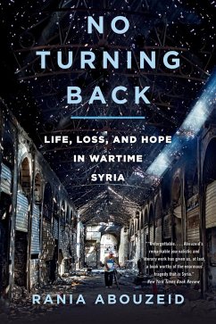 Cover No Turning Back: Life, Loss, and Hope in Wartime Syria (eBook, ePUB)