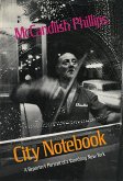 City Notebook: A Reporter's Portrait of a Vanishing New York (eBook, ePUB)