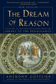 Dream of Reason: A History of Western Philosophy from the Greeks to the Renaissance (New Edition) (eBook, ePUB)