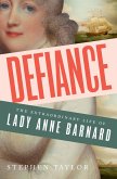 Defiance: The Extraordinary Life of Lady Anne Barnard (eBook, ePUB)