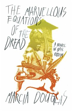 The Marvellous Equations of the Dread: A Novel in Bass Riddim (eBook, ePUB) - Douglas, Marcia