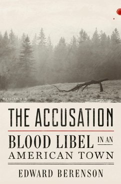 The Accusation: Blood Libel in an American Town (eBook, ePUB) - Berenson, Edward