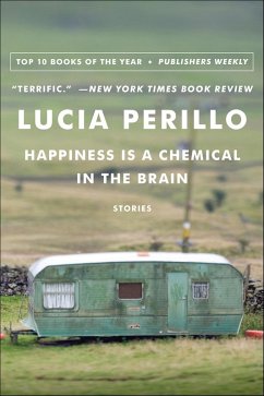 Cover Happiness Is a Chemical in the Brain (eBook, ePUB)