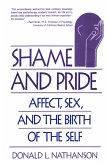 Shame and Pride: Affect, Sex, and the Birth of the Self (eBook, ePUB)