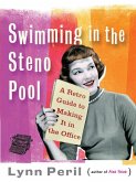 Swimming in the Steno Pool: A Retro Guide to Making It in the Office (eBook, ePUB)