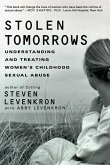 Stolen Tomorrows: Understanding and Treating Women's Childhood Sexual Abuse (eBook, ePUB)