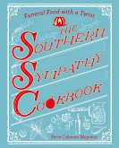 The Southern Sympathy Cookbook: Funeral Food with a Twist (eBook, ePUB)