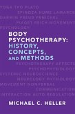 Body Psychotherapy: History, Concepts, and Methods (eBook, ePUB)