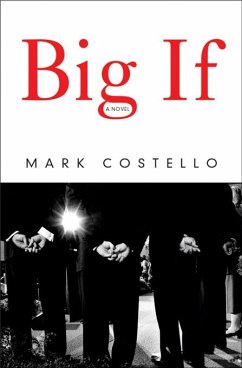 Big If: A Novel (eBook, ePUB) - Costello, Mark
