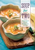 Soup for Two: Small-Batch Recipes for One, Two or a Few (eBook, ePUB)