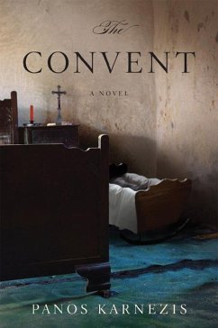 The Convent: A Novel (eBook, ePUB) - Karnezis, Panos