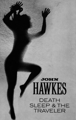 Death, Sleep & the Traveler: Novel (eBook, ePUB) - Hawkes, John