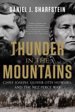 Thunder in the Mountains: Chief Joseph, Oliver Otis Howard, and the Nez Perce War (eBook, ePUB) - Sharfstein, Daniel J.