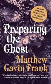 Preparing the Ghost: An Essay Concerning the Giant Squid and Its First Photographer (eBook, ePUB)