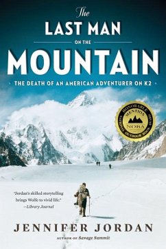 The Last Man on the Mountain: The Death of an American Adventurer on K2 (eBook, ePUB) - Jordan, Jennifer