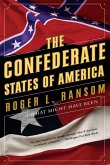 The Confederate States of America: What Might Have Been (eBook, ePUB)