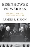 Eisenhower vs. Warren: The Battle for Civil Rights and Liberties (eBook, ePUB)