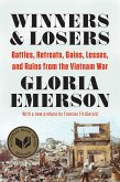 Winners & Losers: Battles, Retreats, Gains, Losses, and Ruins from the Vietnam War (eBook, ePUB)