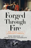 Forged Through Fire: War, Peace, and the Democratic Bargain (eBook, ePUB)