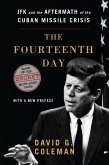 The Fourteenth Day: JFK and the Aftermath of the Cuban Missile Crisis: The Secret White House Tapes (eBook, ePUB)