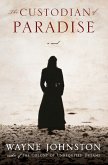 The Custodian of Paradise: A Novel (eBook, ePUB)