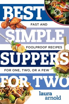 Cover Best Simple Suppers for Two: Fast and Foolproof Recipes for One, Two, or a Few (Best Ever) (eBook, ePUB)