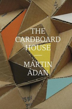 The Cardboard House (eBook, ePUB) - Adán, Martín