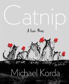 Catnip: A Love Story (eBook, ePUB) Catnip: A Love Story (eBook, ePUB)
