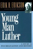 Young Man Luther: A Study in Psychoanalysis and History (eBook, ePUB)