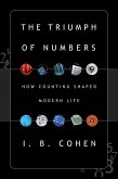 The Triumph of Numbers: How Counting Shaped Modern Life (eBook, ePUB) The Triumph of Numbers: How Counting Shaped Modern Life (eBook, ePUB)