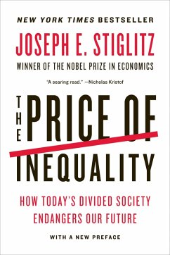 The Price of Inequality: How Today's Divided Society Endangers Our Future (eBook, ePUB) - Stiglitz, Joseph E.