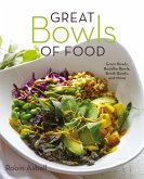 Great Bowls of Food: Grain Bowls, Buddha Bowls, Broth Bowls, and More (eBook, ePUB)