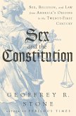 Sex and the Constitution: Sex, Religion, and Law from America's Origins to the Twenty-First Century (eBook, ePUB)