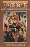Anxious Decades: America in Prosperity and Depression, 1920-1941 (eBook, ePUB)