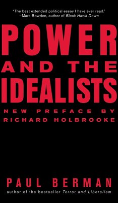 Power and the Idealists: Or, the Passion of Joschka Fischer and Its Aftermath (eBook, ePUB) - Berman, Paul