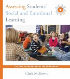 Assessing Students' Social and Emotional Learning: A Guide to Meaningful Measurement (SEL Solutions Series) (Social and Emotional Learning Solutions) (eBook, ePUB)