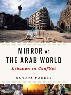 Mirror of the Arab World: Lebanon in Conflict (eBook, ePUB) - Mackey, Sandra