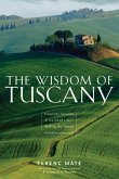 The Wisdom of Tuscany: Simplicity, Security & the Good Life (eBook, ePUB)
