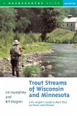 Trout Streams of Wisconsin and Minnesota: An Angler's Guide to More Than 120 Trout Rivers and Streams (Second Edition) (eBook, ePUB)