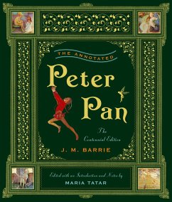 The Annotated Peter Pan (The Centennial Edition) (The Annotated Books) (eBook, ePUB) - Barrie, J. M.