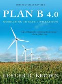 Plan B 4.0: Mobilizing to Save Civilization (Substantially Revised) (eBook, ePUB)