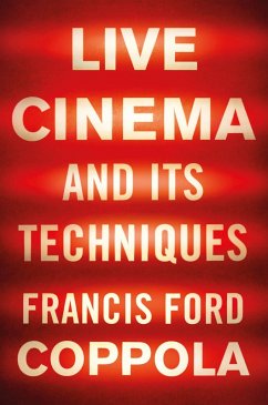 Live Cinema and Its Techniques (eBook, ePUB) - Coppola, Francis Ford