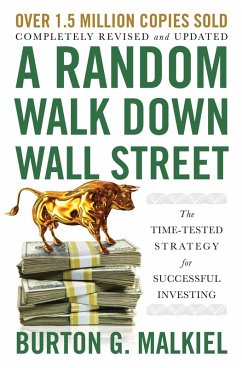 A Random Walk Down Wall Street: The Time-Tested Strategy for Successful Investing (Twelfth Edition) (eBook, ePUB) - Malkiel, Burton G.