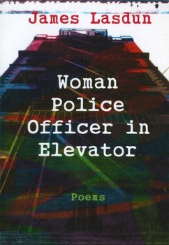 Woman Police Officer in Elevator: Poems (eBook, ePUB) - Lasdun, James